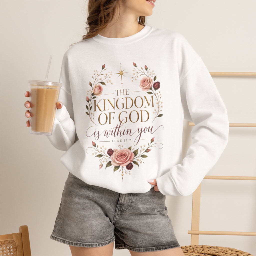 The Kingdom of God Is Within You Floral Christian Sweatshirt – Luke 17:21