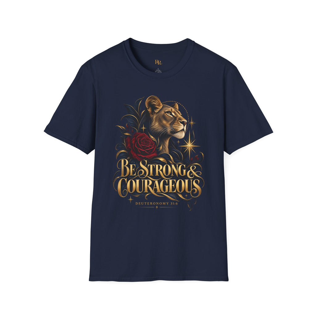 Be Strong & Courageous Deuteronomy 31:6 Christian T-Shirt
