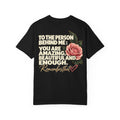To the Person Behind Me | Inspirational Rose Graphic Tee | Rose & Redeemed