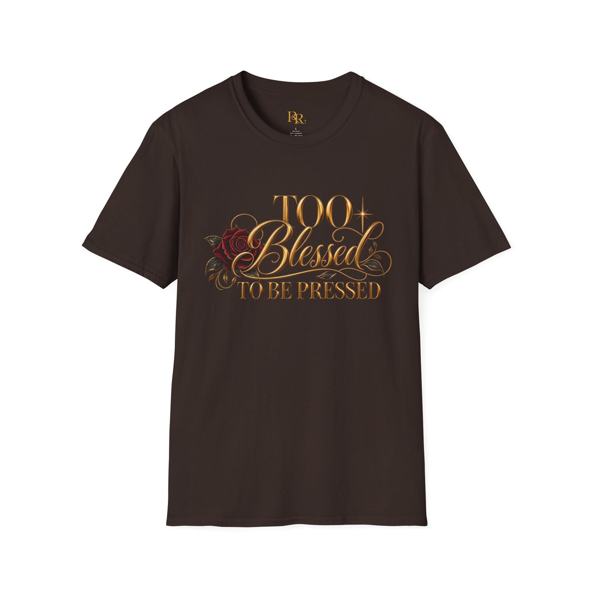 Too Blessed to Be Pressed Rose Graphic T-Shirt