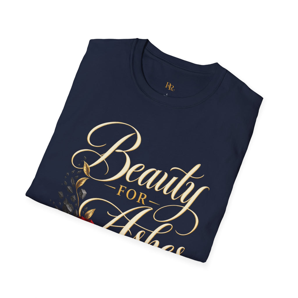 Beauty for Ashes Rose Graphic T-Shirt | Isaiah 61:3