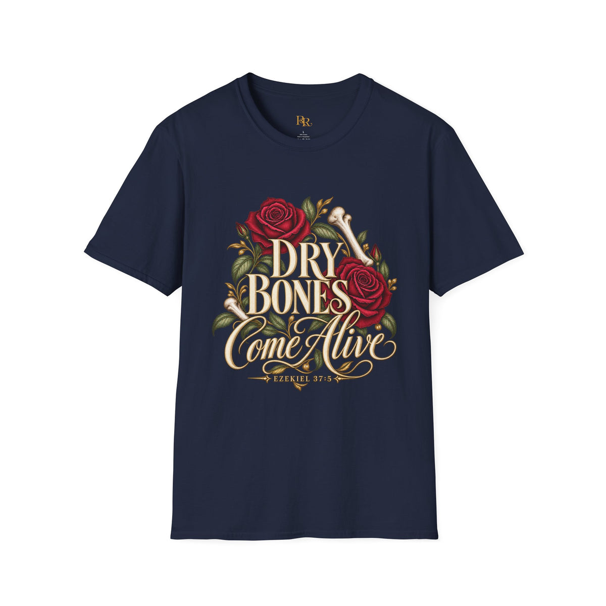 Dry Bones Come Alive Ezekiel 37:5 Rose Graphic T-Shirt