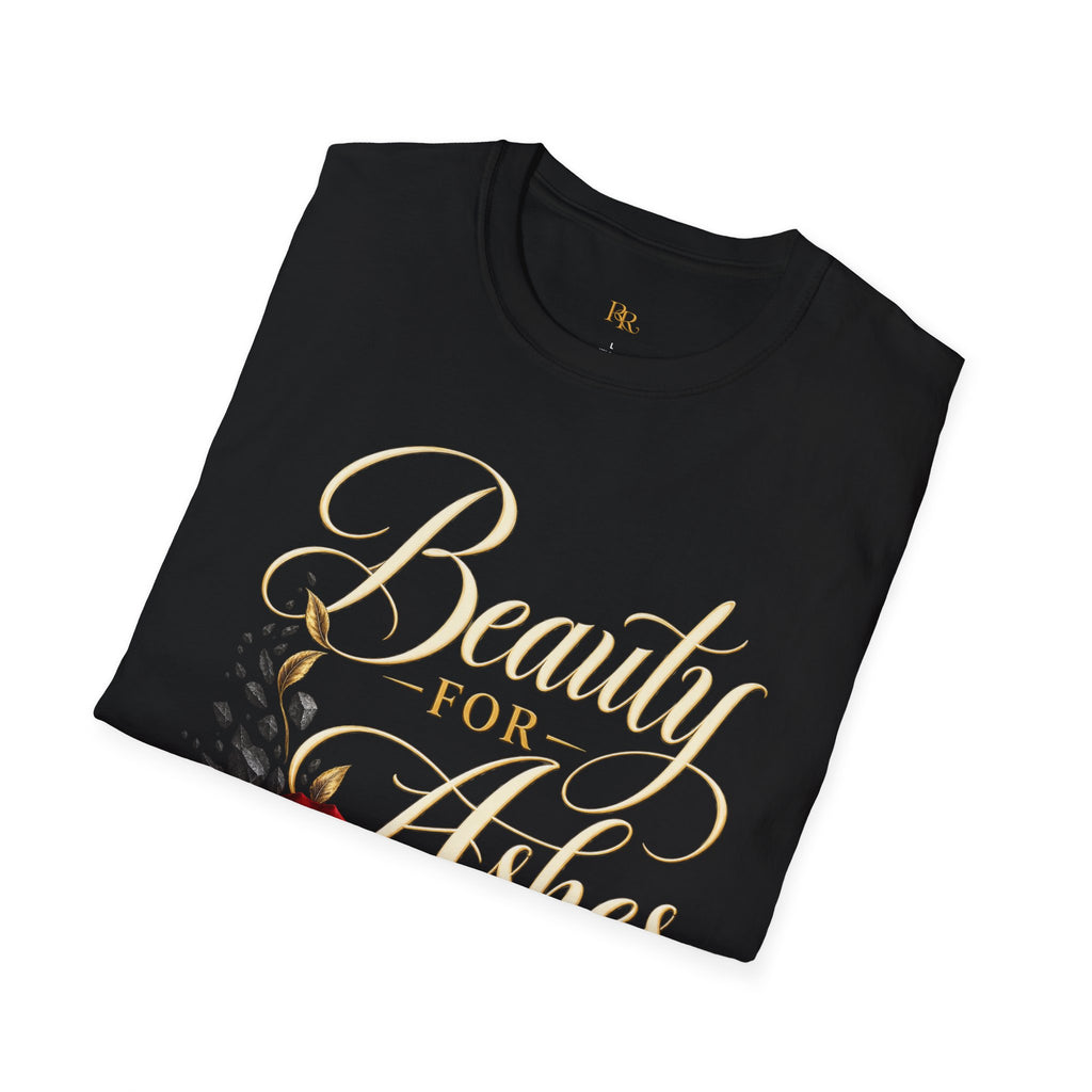 Beauty for Ashes Rose Graphic T-Shirt | Isaiah 61:3