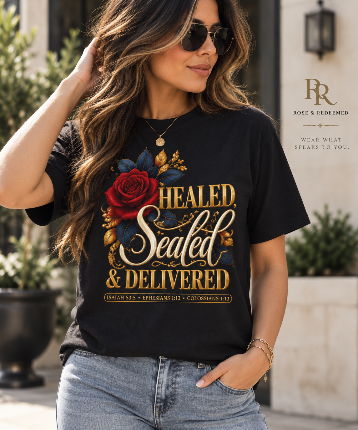 Healed, Sealed & Delivered Rose T-Shirt