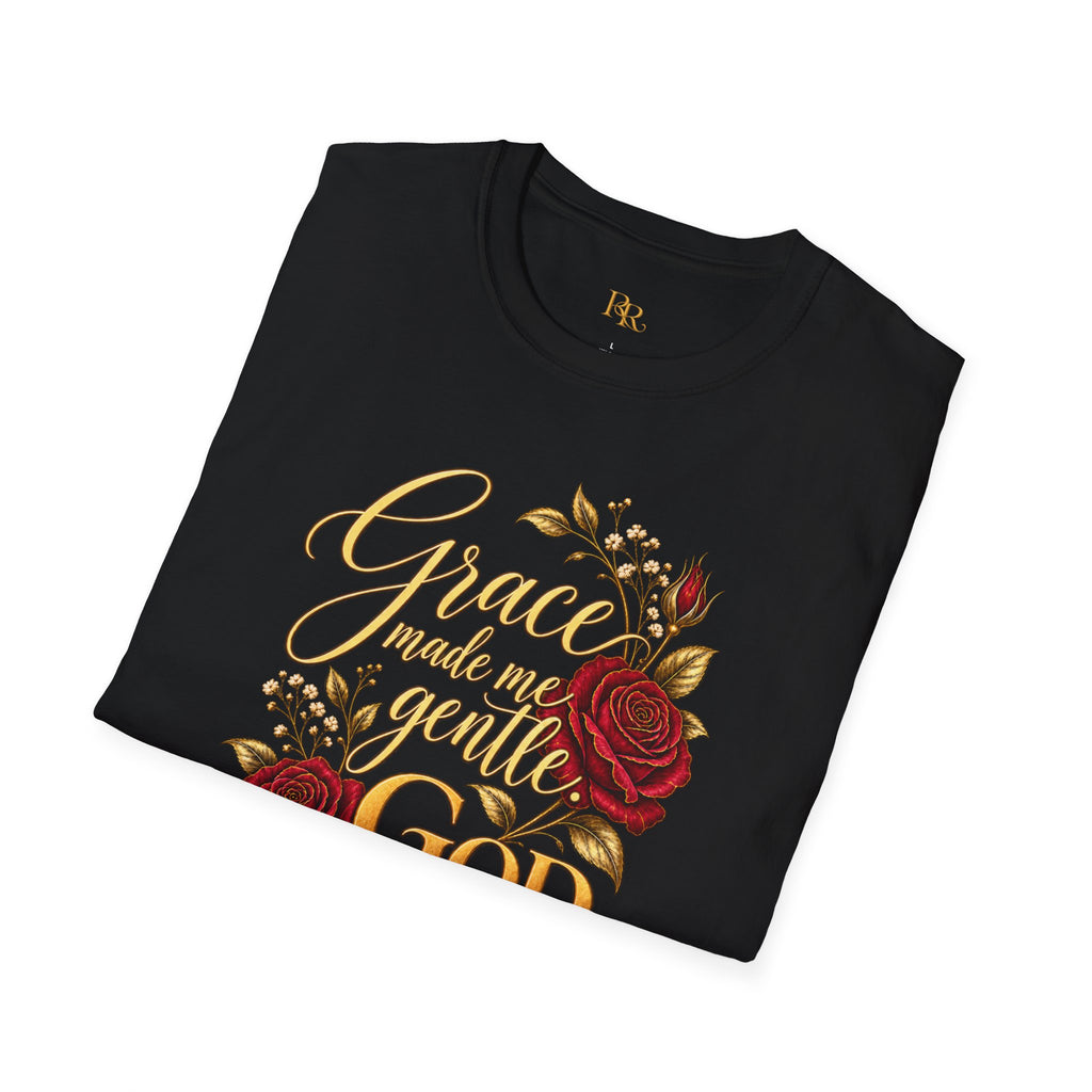 Grace Made Me Gentle, God Made Me Bold Rose Graphic T-Shirt