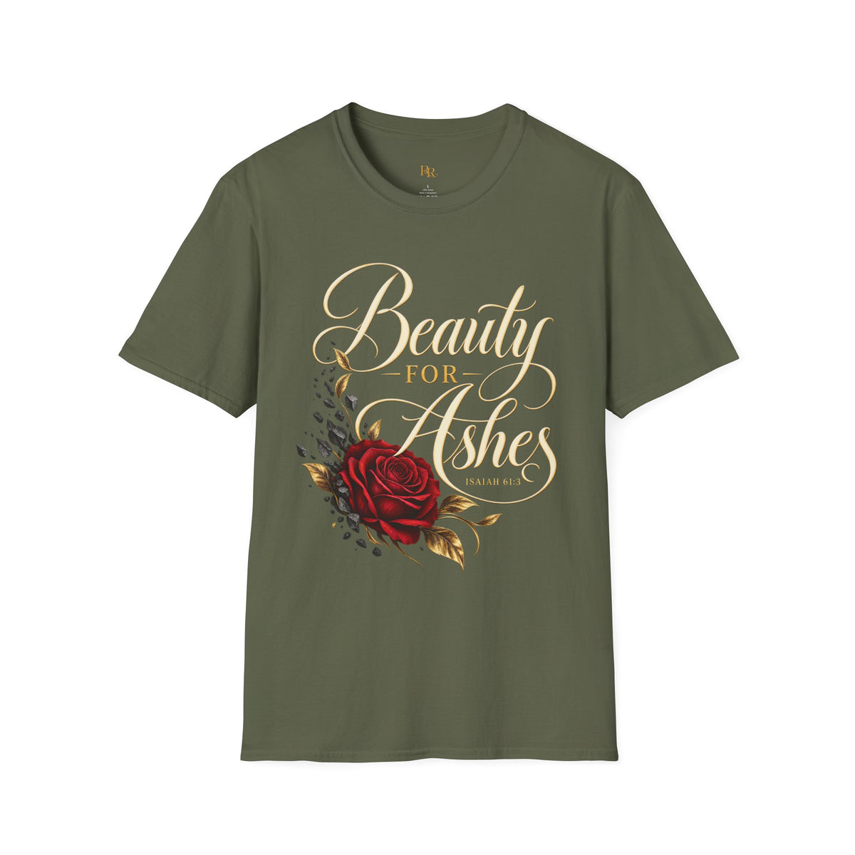 Beauty for Ashes Rose Graphic T-Shirt | Isaiah 61:3