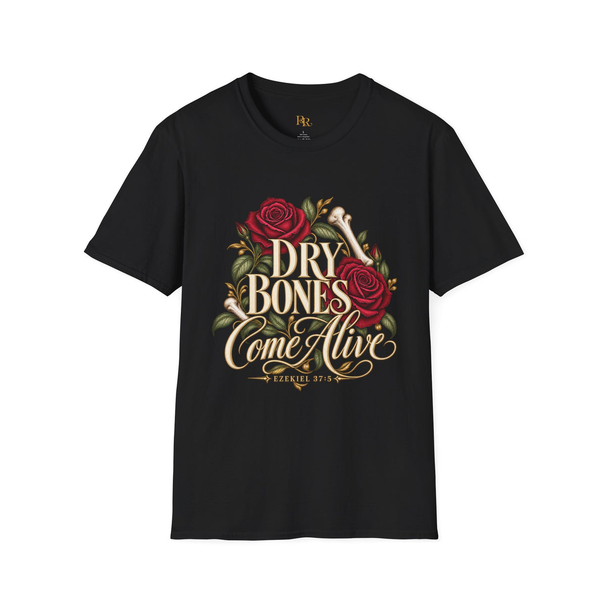 Dry Bones Come Alive Ezekiel 37:5 Rose Graphic T-Shirt